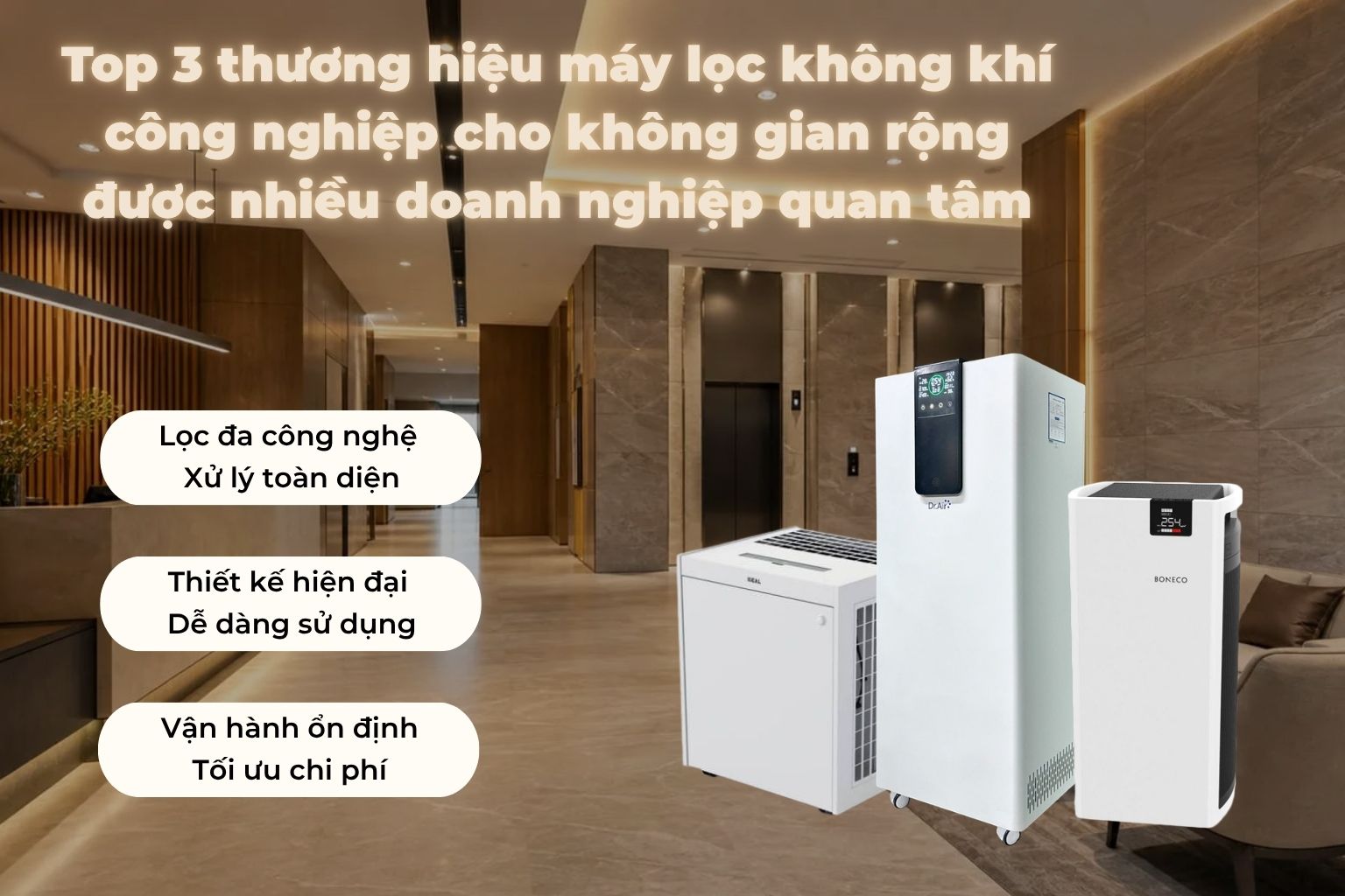 Top 3 thương hiệu máy lọc không khí công nghiệp cho không gian rộng được nhiều doanh nghiệp quan tâm
